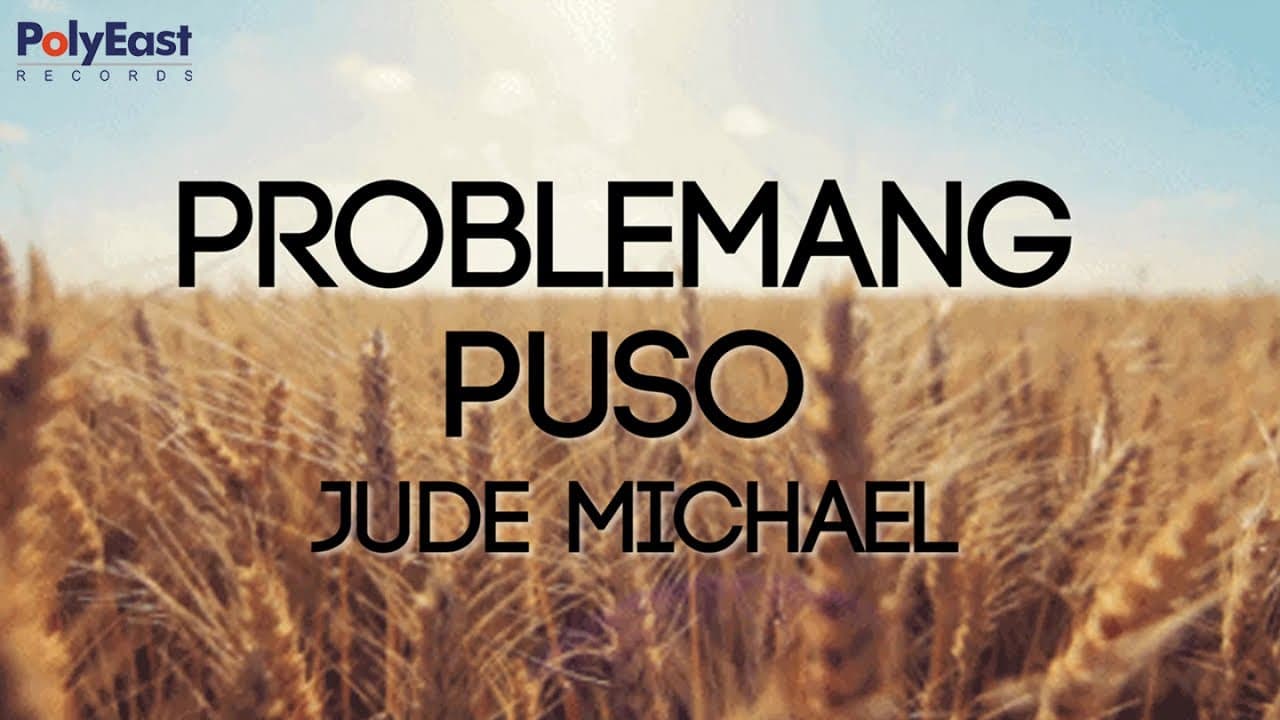 Jude Michael - Problemang Puso - (Official Lyric Video)