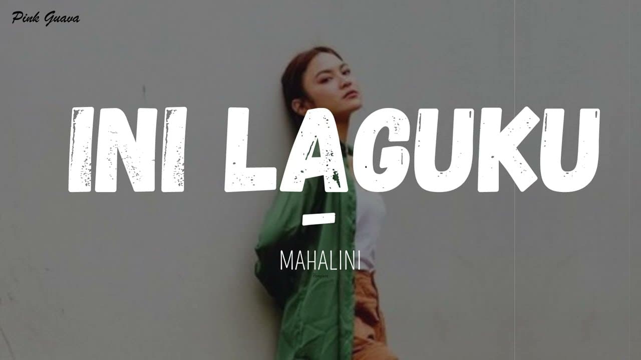 Ini Laguku - Mahalini Raharja (Lyrics/Lirik)