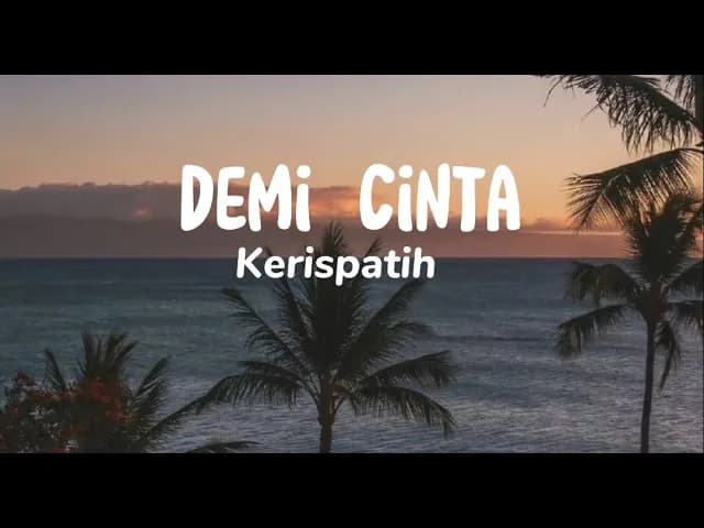 Demi Cinta - Kerispatih (Lirik Lagu)