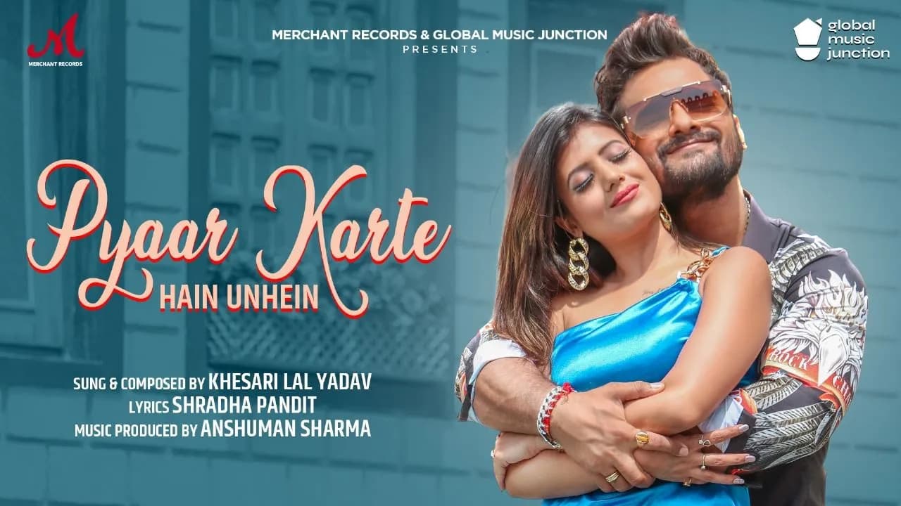 Pyaar Karte Hai Unhe |  Khesari Lal Yadav, Khwahish Gal | Salim Sulaiman | #bhojpuri