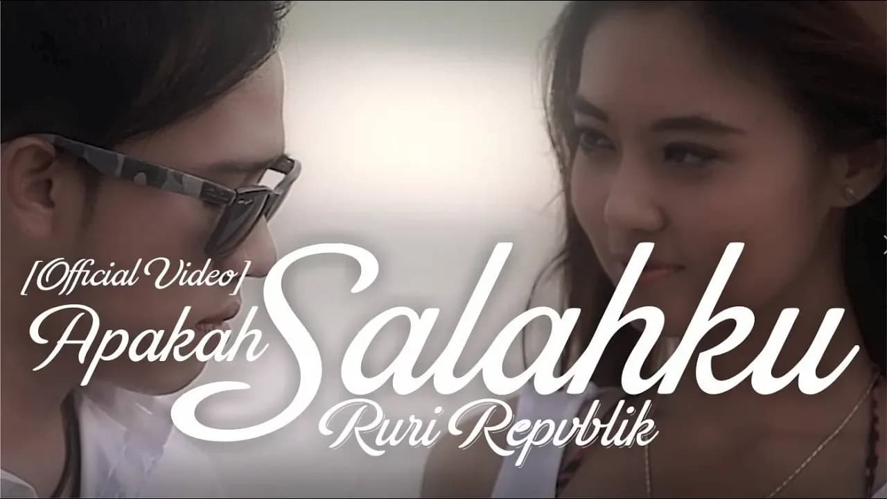 Ruri Repvblik - Apakah Salahku (Official Video Music)
