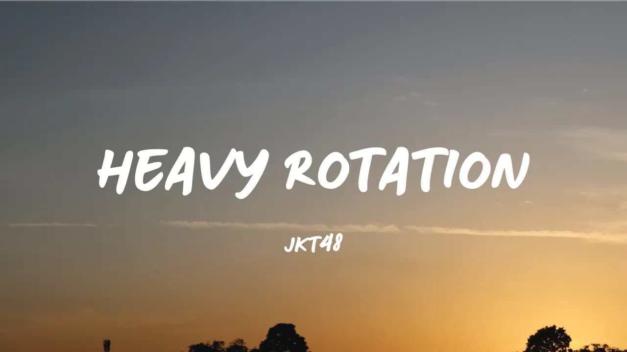 HEAVY ROTATION - JKT48 (Liriik Video)