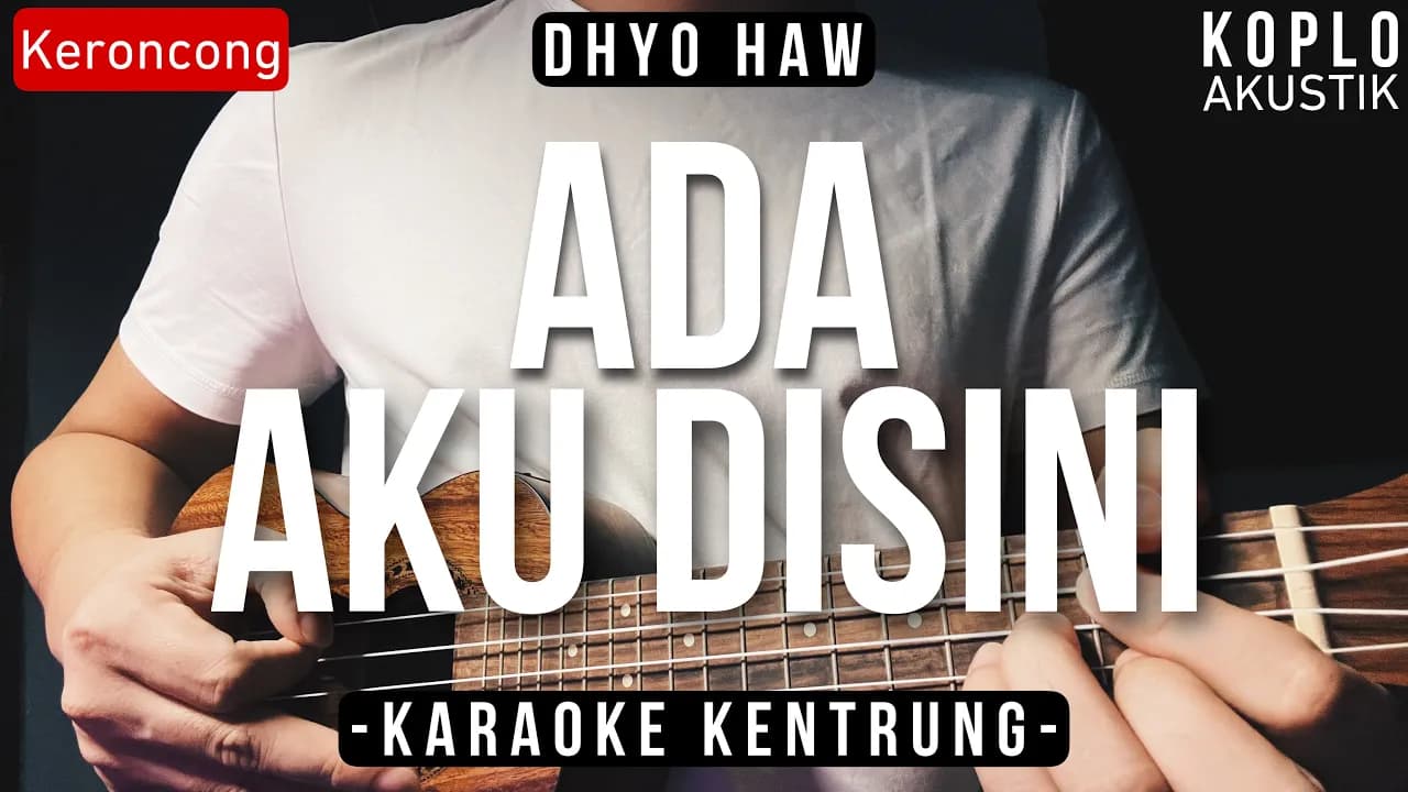 Ada Aku Disini (KARAOKE KENTRUNG + BASS) - Dhyo Haw (Keroncong | Koplo Akustik | Ukulele)