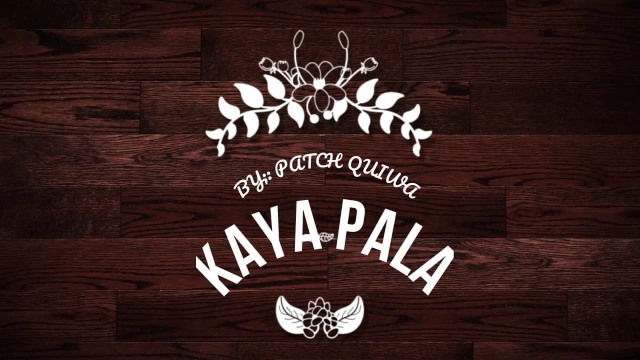 kaya pala by patch quiwa