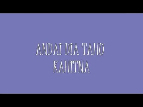 Kahitna - Andai Dia Tahu lirik