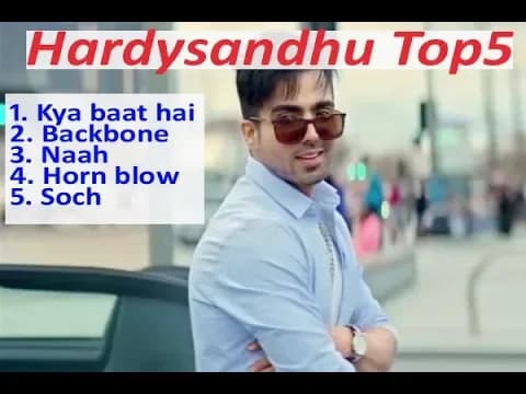 Hardy sandhu Top 5