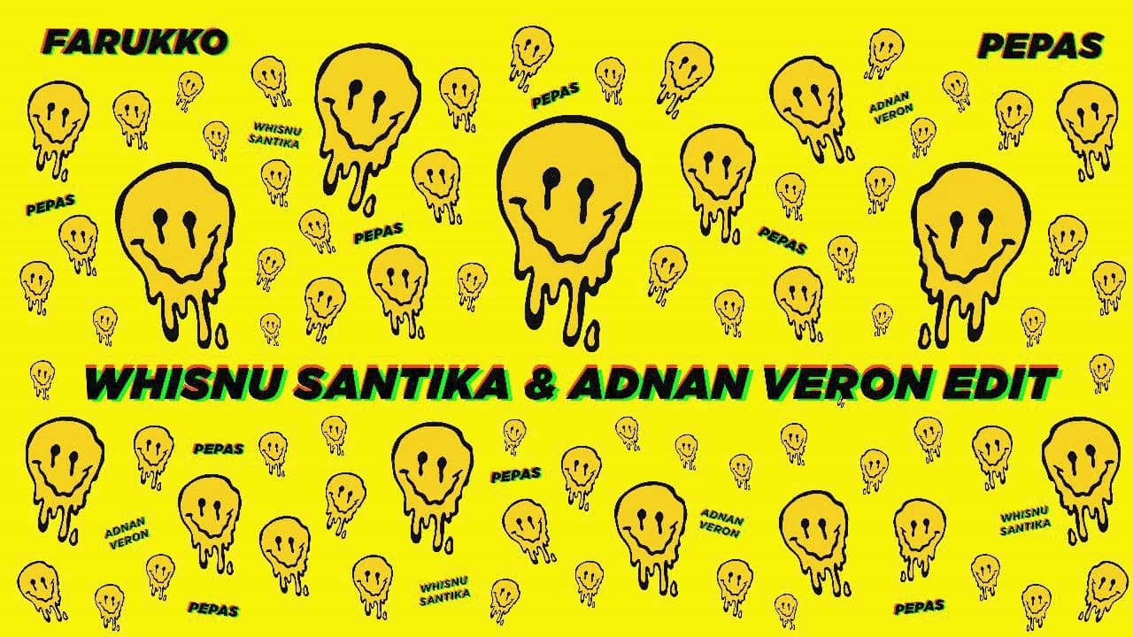 Farruko - Pepas (Whisnu Santika & Adnan Veron Edit)