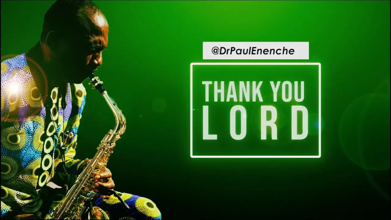 THANK YOU LORD - Dr Paul Enenche