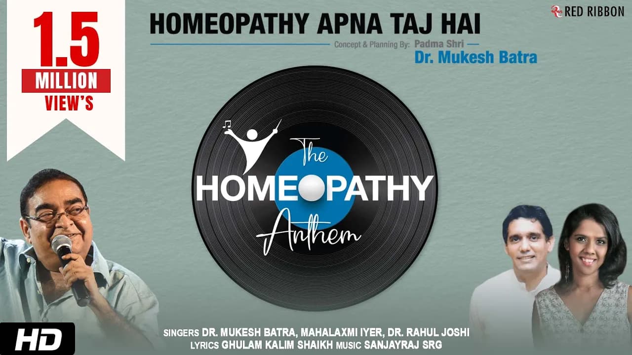Homeopathy Apna Taj Hai | The Homeopathy Anthem | Dr. Mukesh Batra, Mahalakshmi Iyer, Dr Rahul Joshi