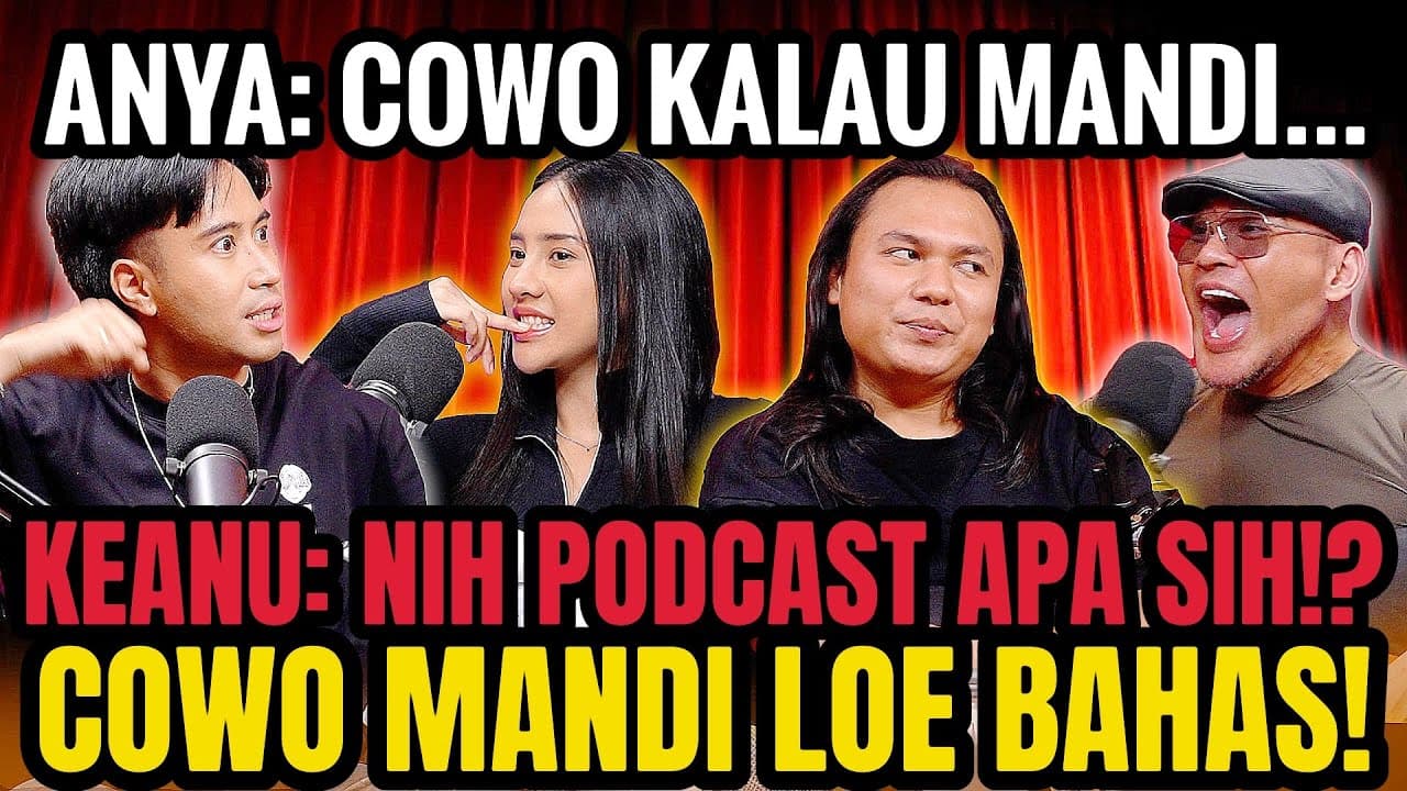ANYA GERALDINE, EH KENAPA COWO KALAU MANDI HARUS...😂 - PODHUB  - KEANU, VIDI ALDIANO.