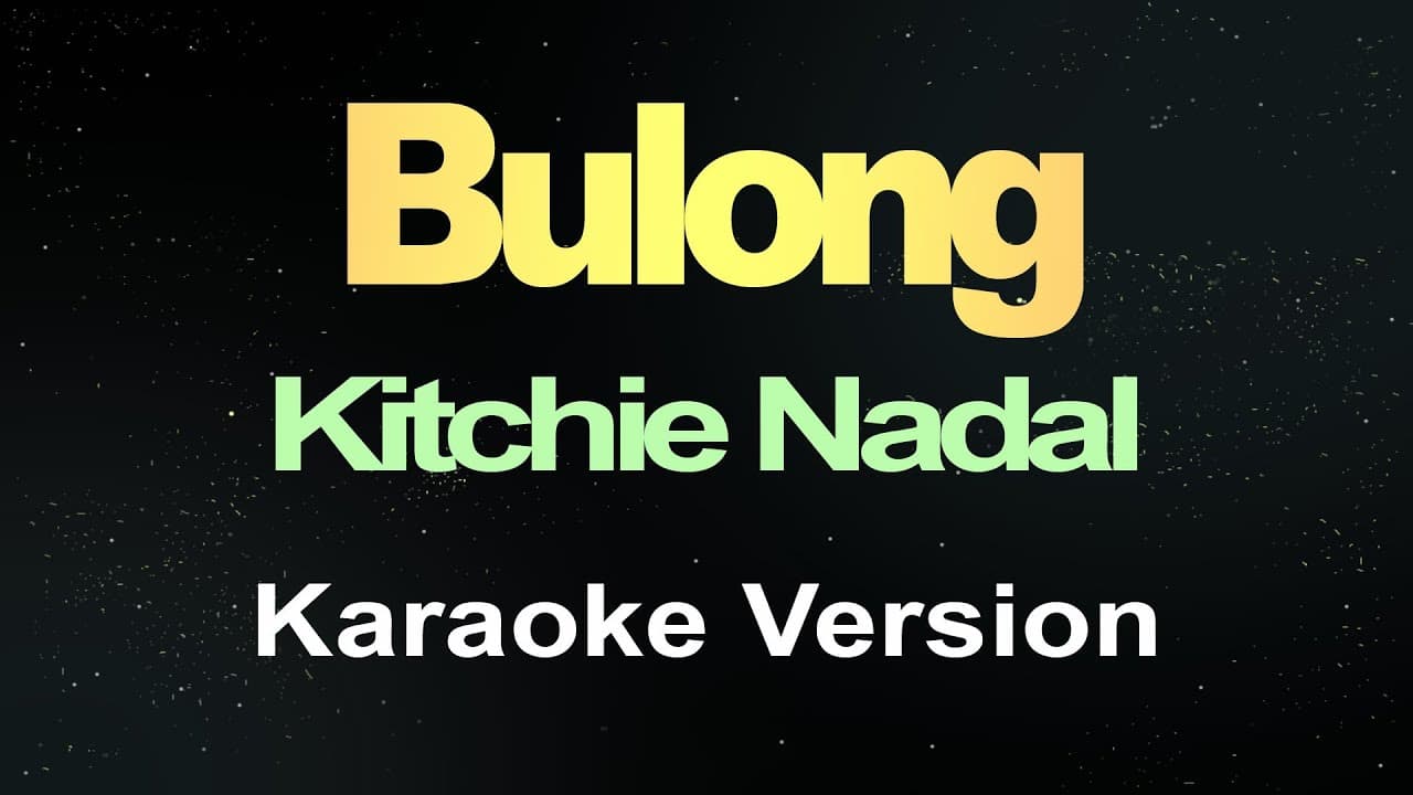 Kitchie Nadal - Bulong (Karaoke Version)