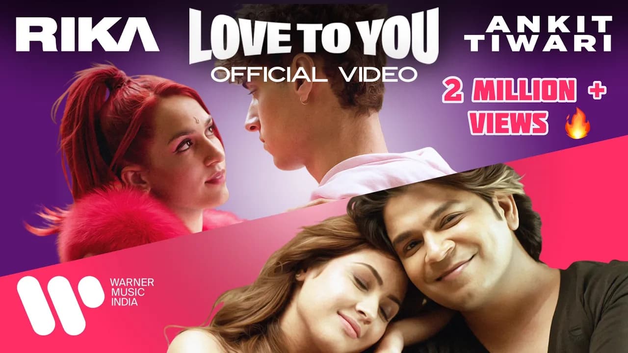 RIKA & Ankit Tiwari - Love to You (Official Video)