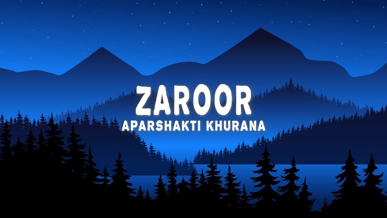 Aparshakti Khurana, Savi Kahlon - Zaroor (Lyrics)