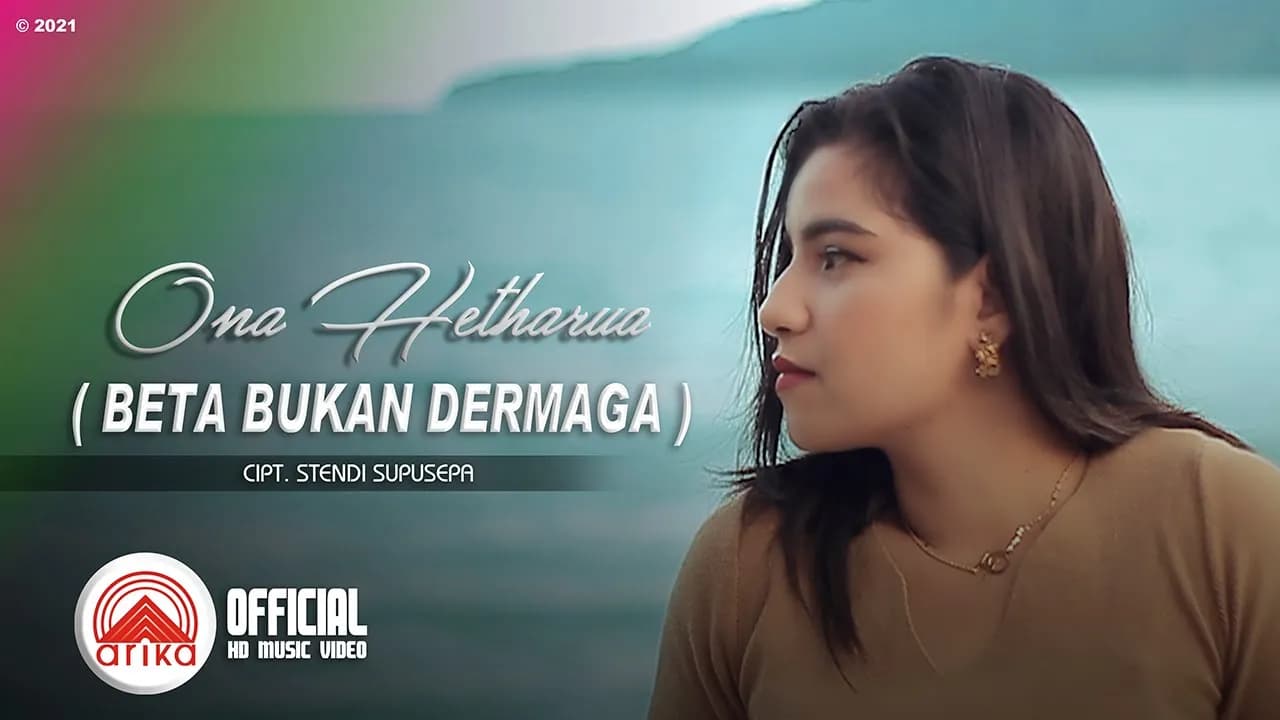 Ona Hetharua - BETA BUKAN DERMAGA (Official Music Video)