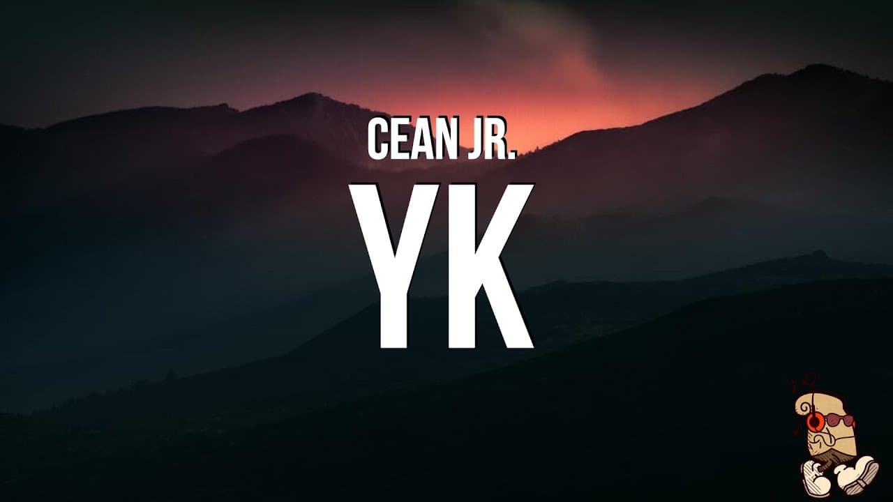 Cean Jr. - YK (Lyrics)
