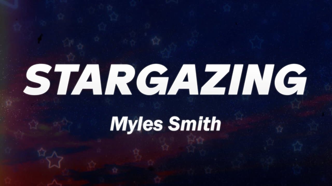 Myles Smith - Stargazing (Lyrics)