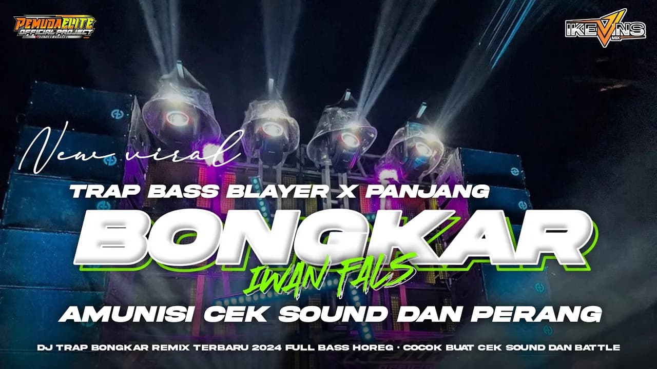 DJ TRAP BONGKAR IWAN FALS REMIX TERBARU‼️BASS BLAYER X PANJANG • COCOK BUAT CEK SOUND DAN BATTLE