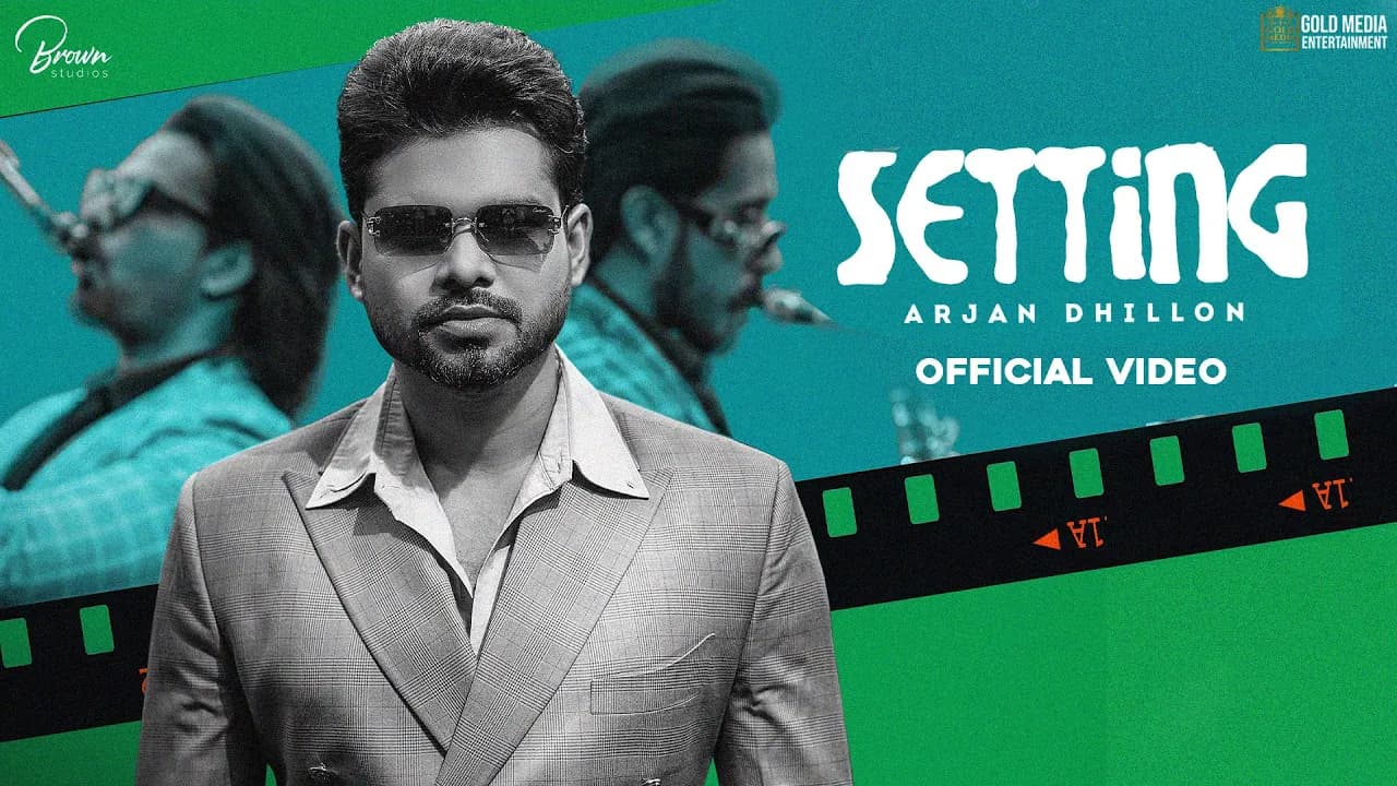 SETTING (Full Video) Arjan Dhillon | Desi Crew | Brown Studios