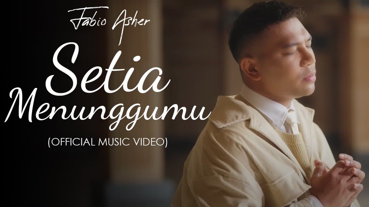 FABIO ASHER - SETIA MENUNGGUMU (OFFICIAL MUSIC VIDEO)