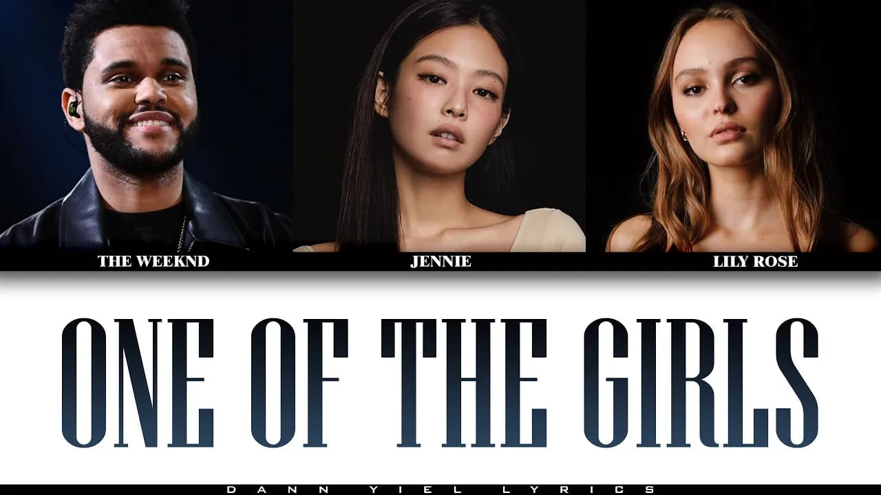 ONE OF THE GIRLS  - The Weeknd, Jennie and Lily-Rose Depp (Color Coded Lyrics Video)