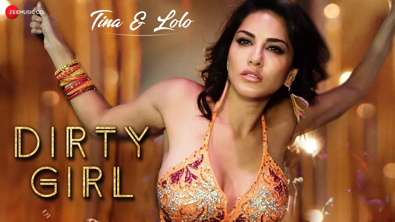 Sunny Leone - Dirty Girl | Karishma Tanna | Enbee , Ikka , Shivangi | Tina & Lolo