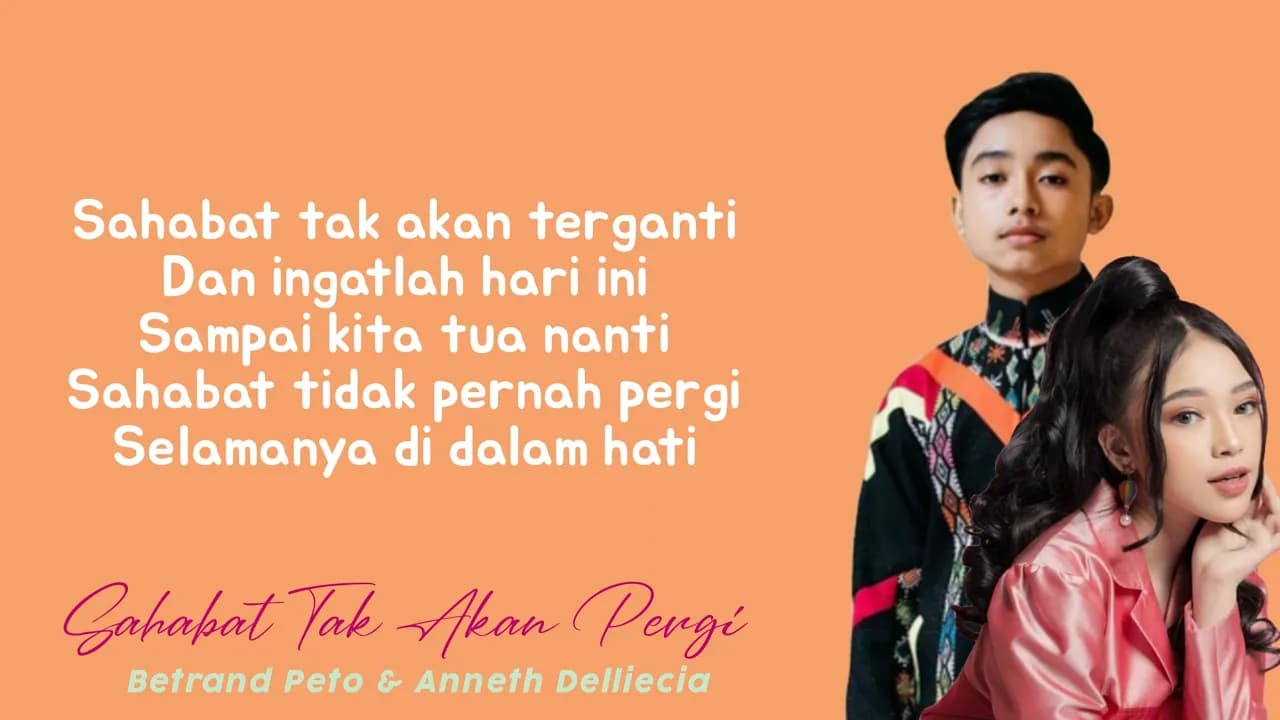 Betrand Peto & Anneth - Sahabat Tak Akan Pergi (Lirik)