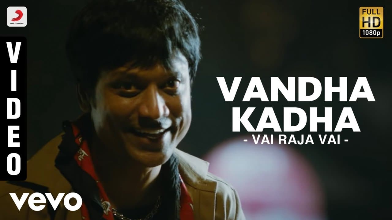 Vai Raja Vai - Vandha Kadha Video | Gautham Karthik, Priya Anand