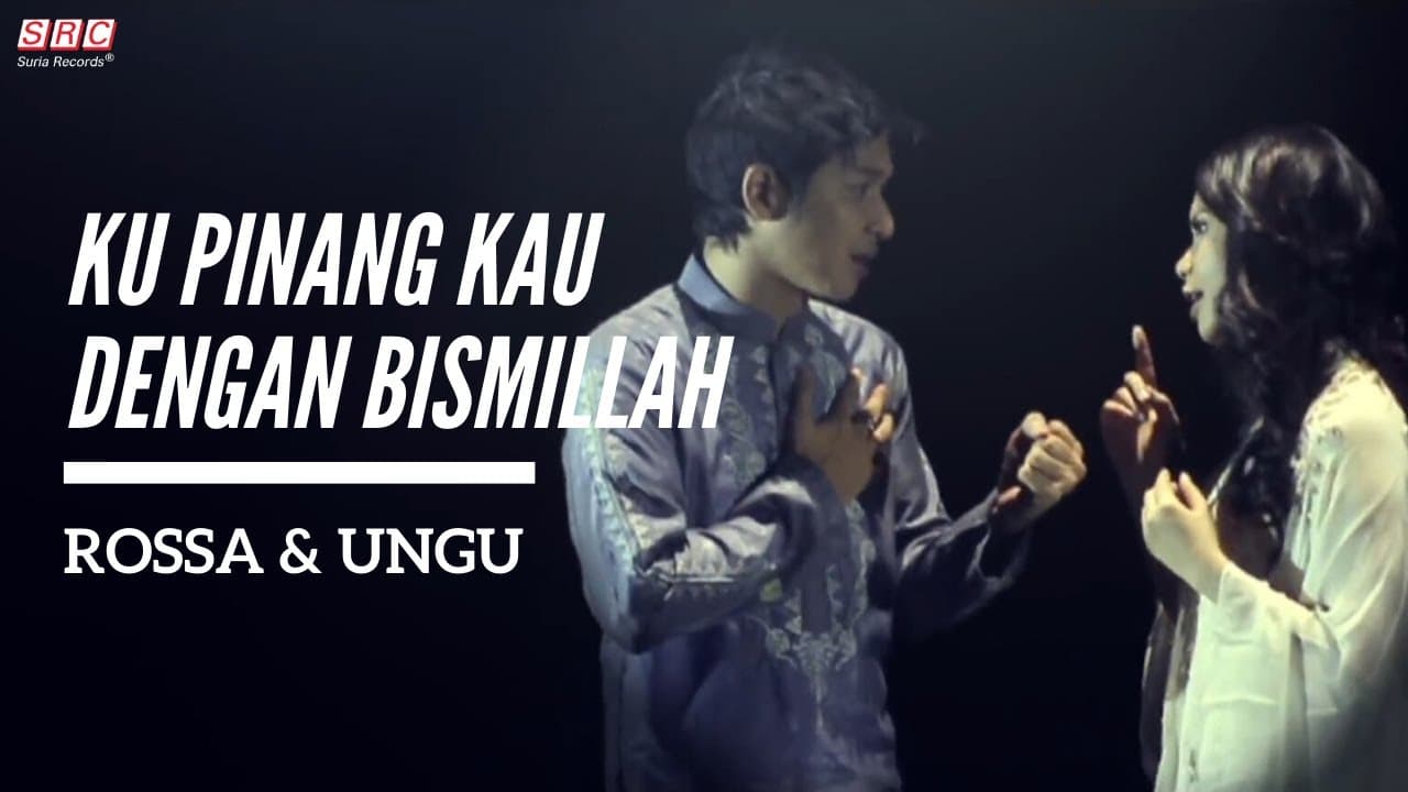 Rossa & Ungu - Ku Pinang Kau Dengan Bismillah