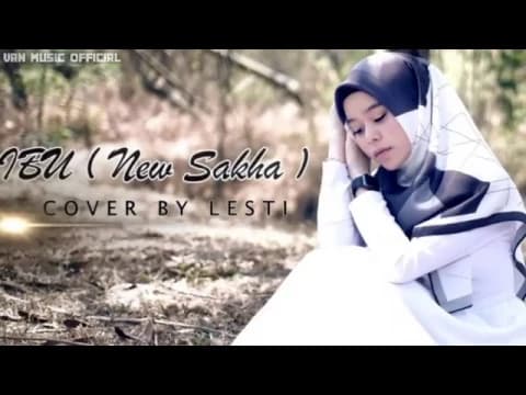 IBU New Sakha Cover By Lesti (Lirik)