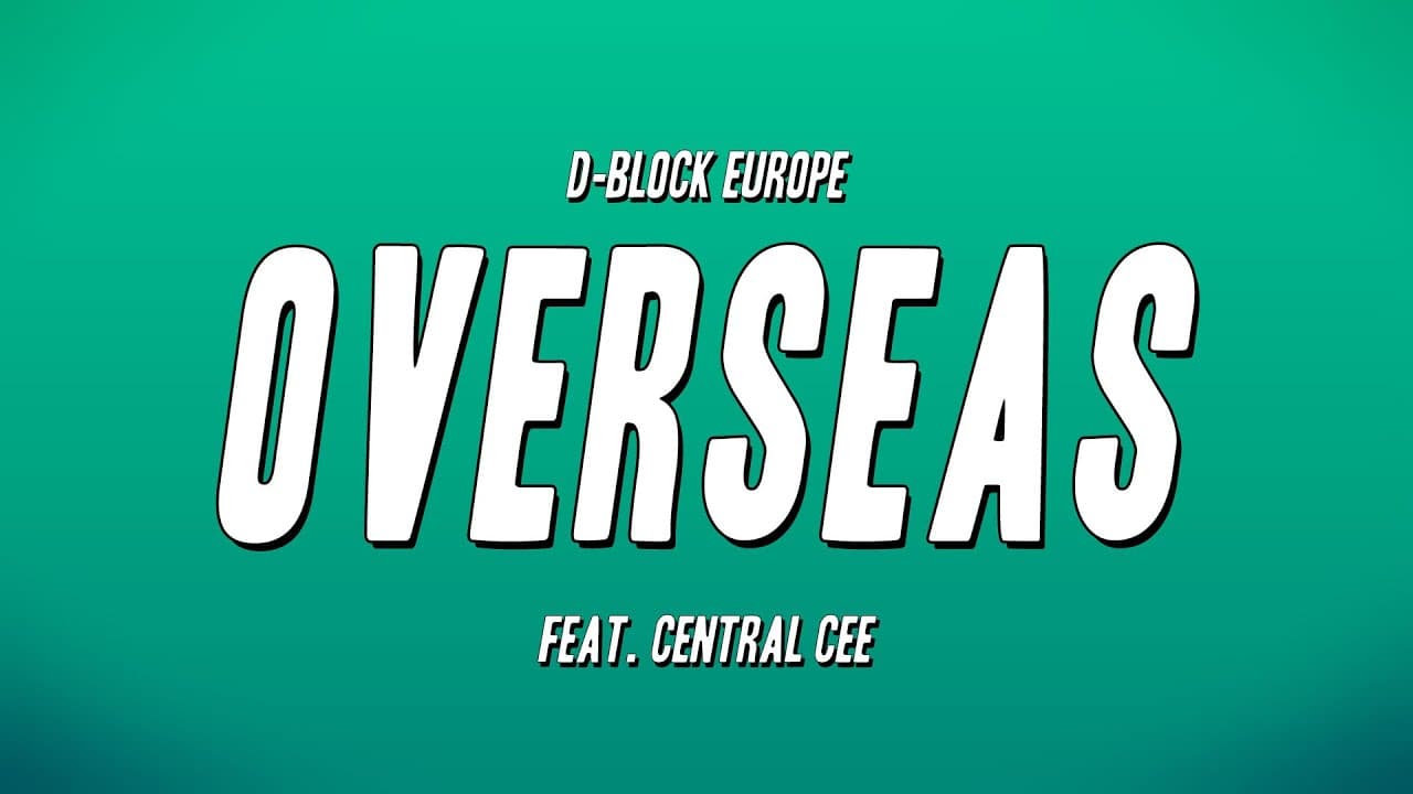 D-Block Europe - Overseas Feat. Central Cee (Lyrics)