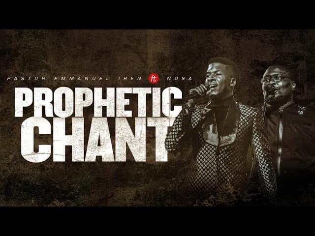 PROPHETIC CHANT (AYAYAYA) | PASTOR EMMANUEL IREN FT NOSA