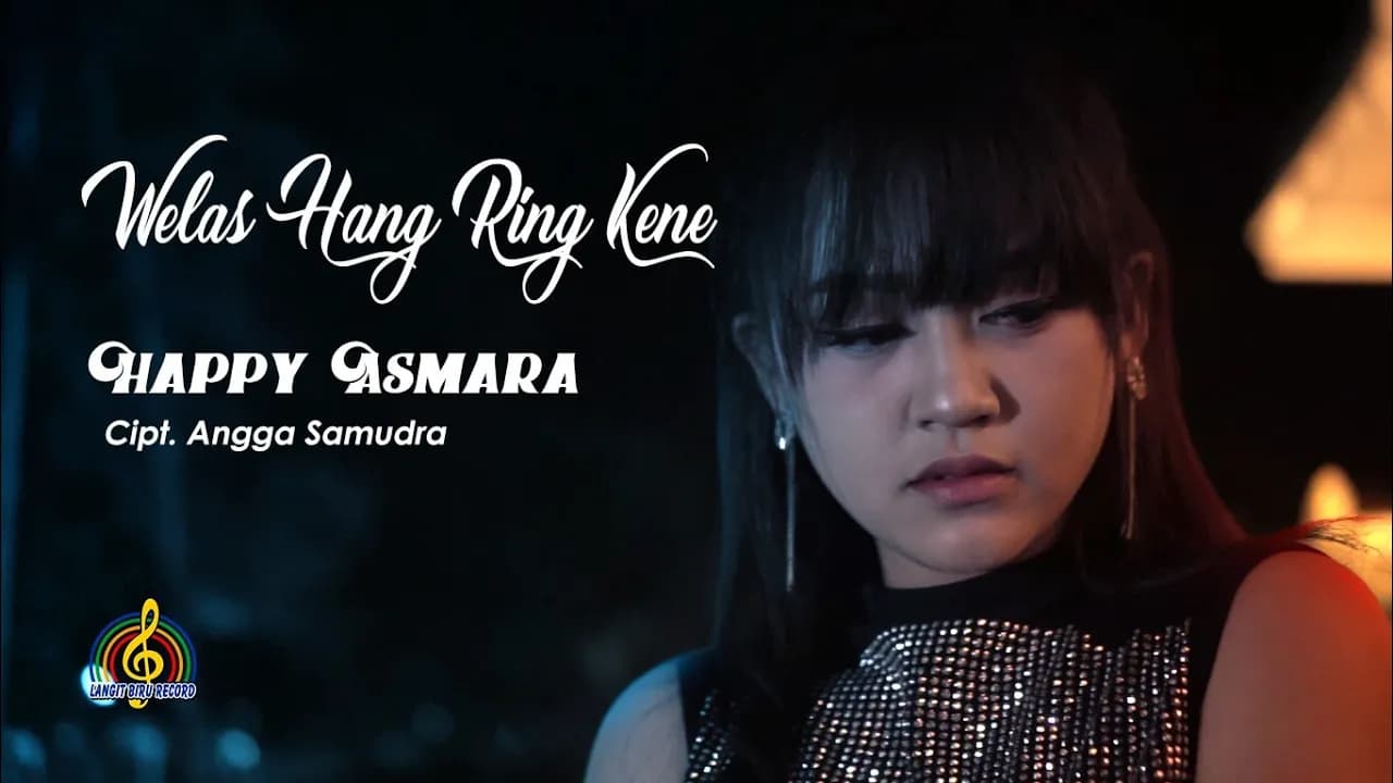 HAPPY ASMARA - WELAS HANG RING KENE (Official Music Video)