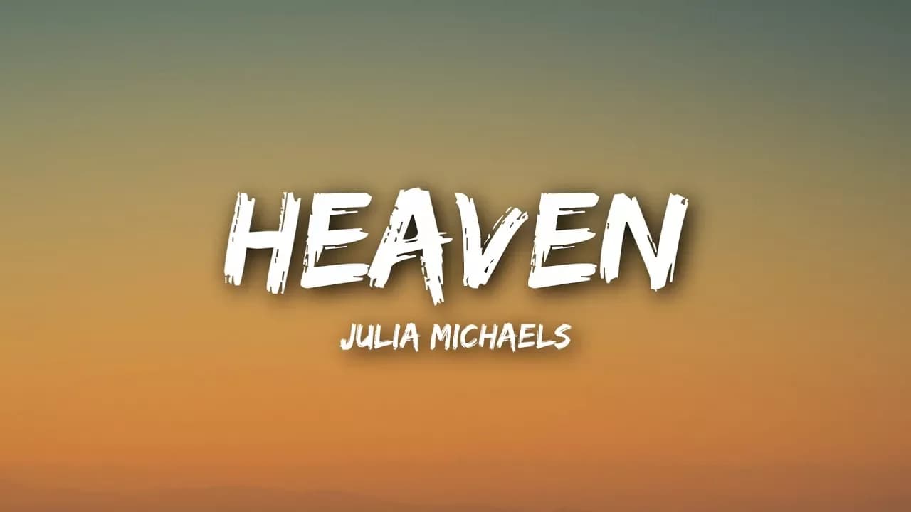 Julia Michaels - Heaven (Lyrics / Lyrics Video)