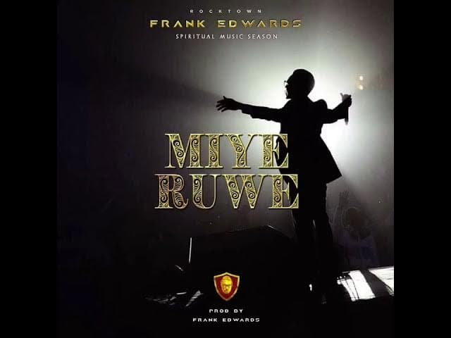 FRANK EDWARDS - MIYERUWE (I praise you) #spiritualmusicseason