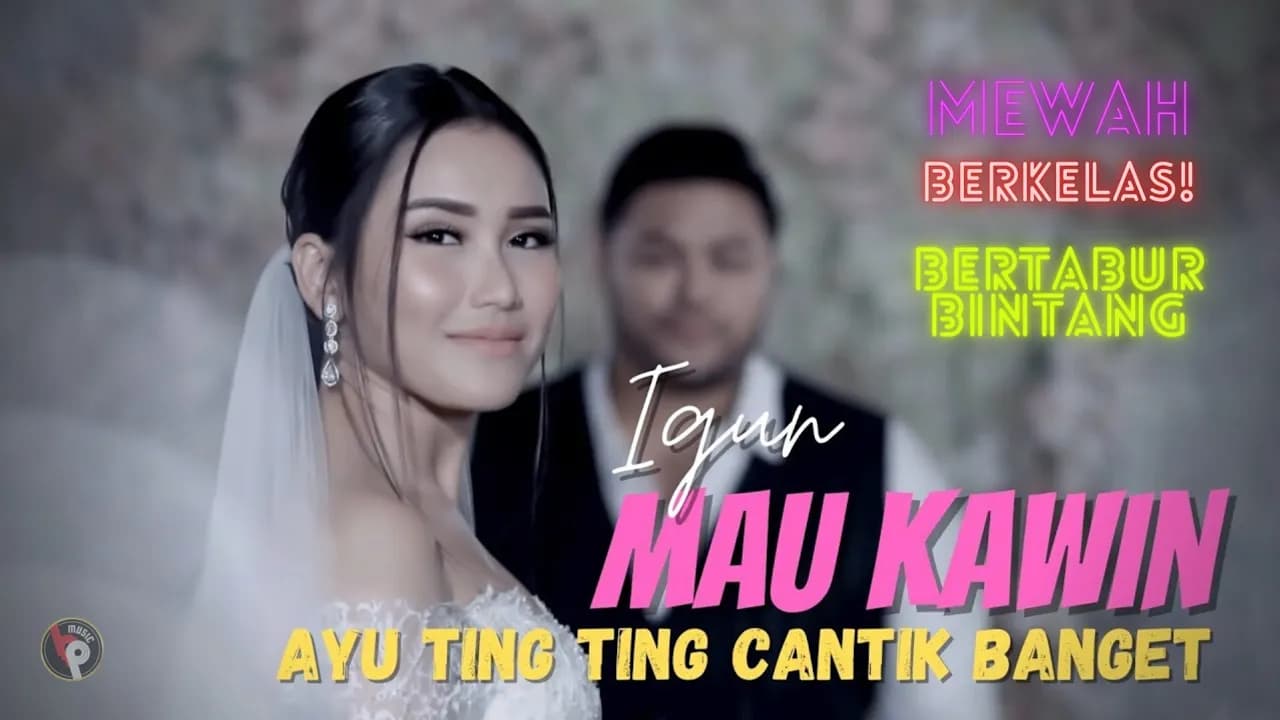 IGUN - Mau Kawin  (Official Music Video) Ayu Ting ting Cantik sekali // Ada Dede Lesty