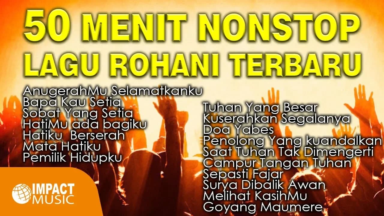 50 Menit Nonstop Lagu Rohani Terbaru Impact Music - Lagu Rohani