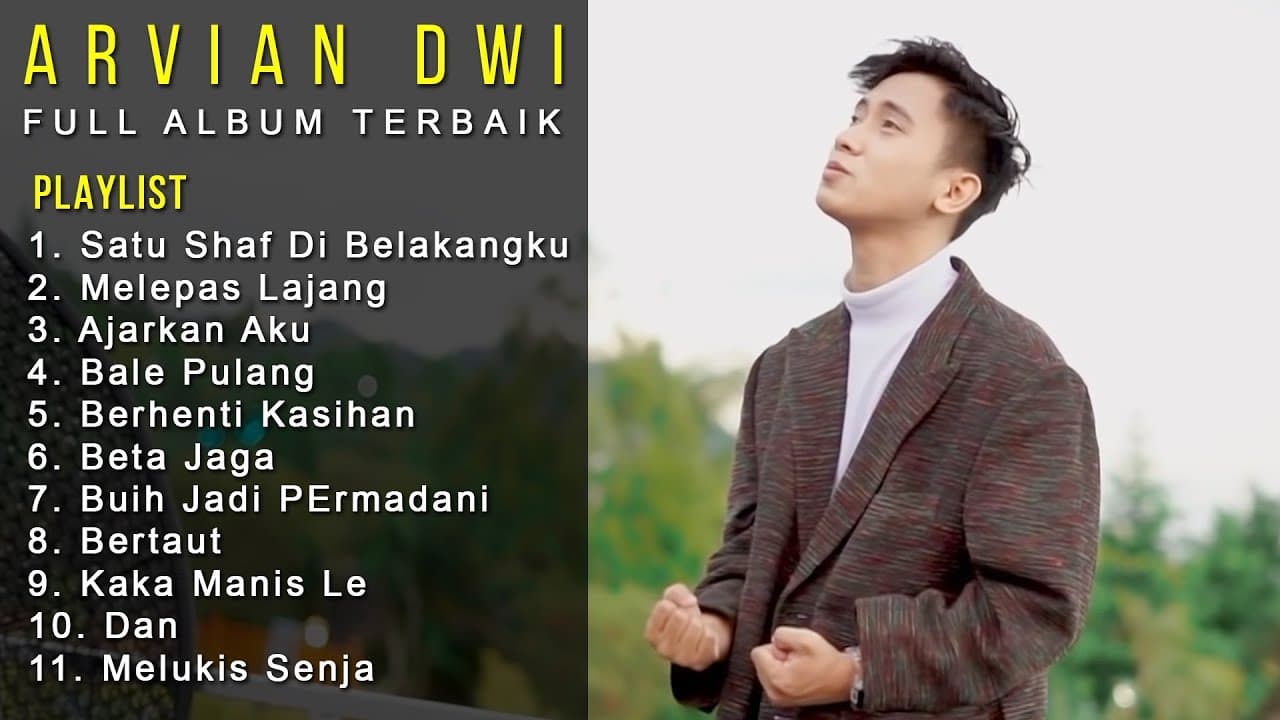 Kumpulan Lagu Arvian Dwi - Satu Shaf Di Belakangku, Melepas Lajang | Full Album Terbaik 2022