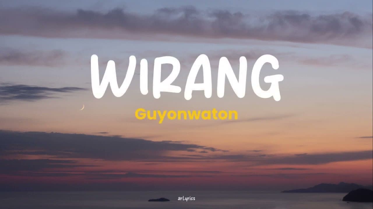 WIRANG || GUYONWATON - LIRIK LAGU