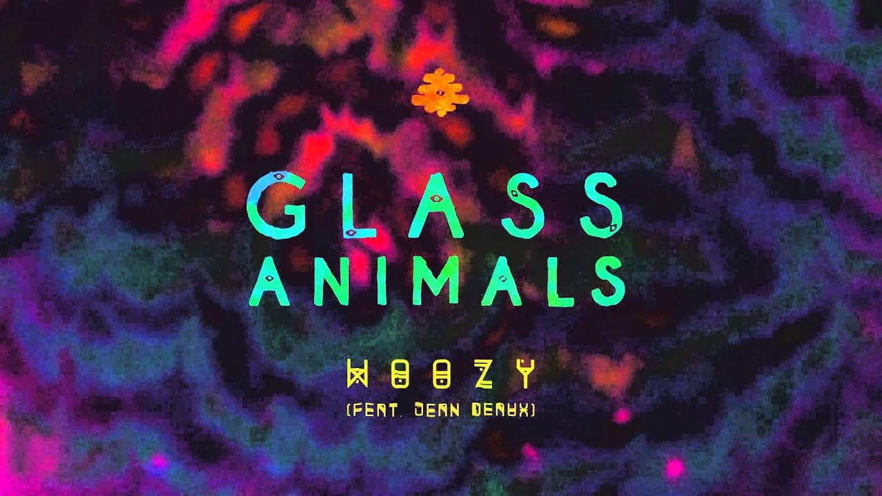 Glass Animals - Woozy (feat. Jean Deaux)
