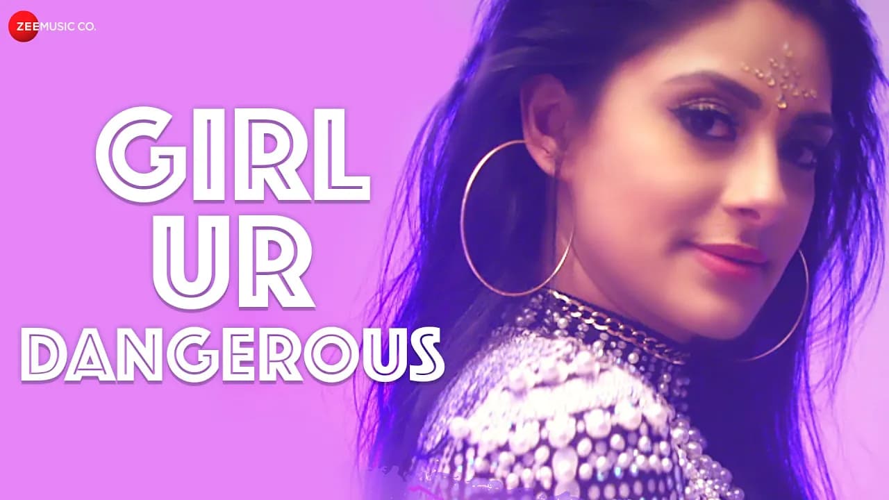 Girl Ur Dangerous - Official Music Video | Arnie B | Jyotica Tangri | Manpreet Toor