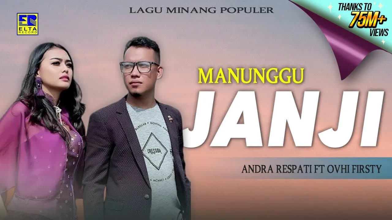 Andra Respati Feat Ovhi Firsty - Manunggu Janji [Lagu Minang Official Video]