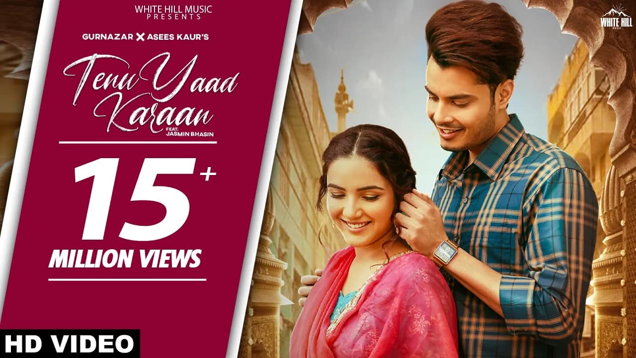 TENU YAAD KARAAN : Gurnazar Ft. Jasmin Bhasin | Asees Kaur | Punjabi songs 2021 | Punjabi Songs