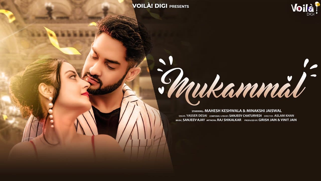 Mukammal: Mahesh Keshwala(Thugesh) & Minakshi Jaiswal | Yasser Desai | Sanjeev Chaturvedi