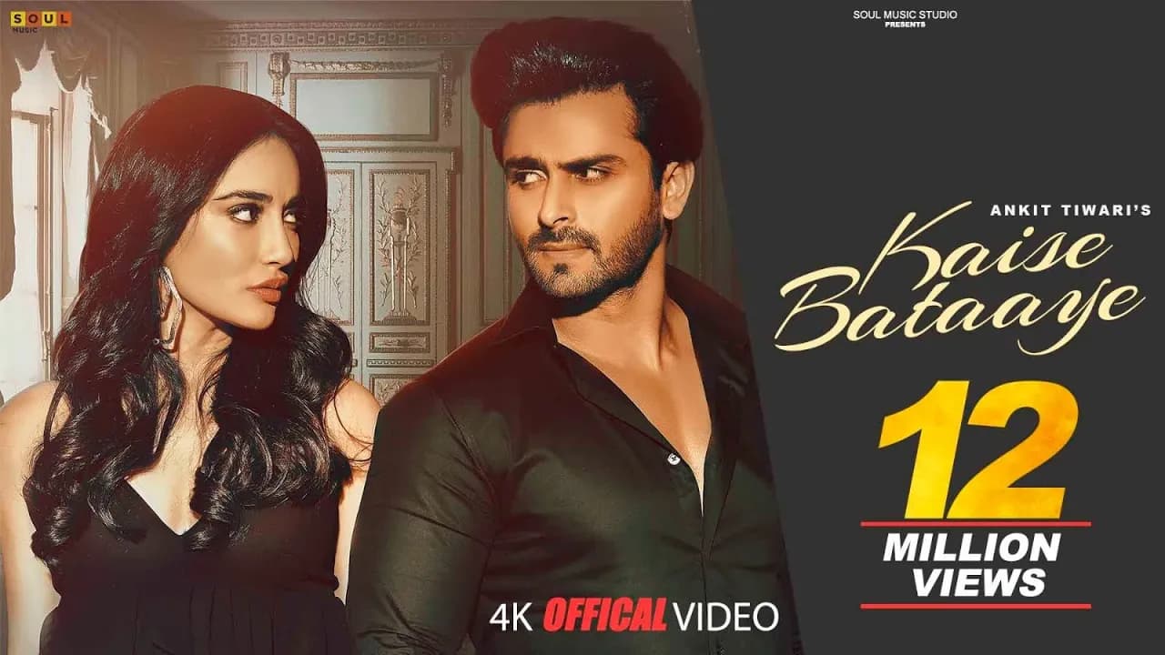 Ankit Tiwari | Kaise Bataaye | Surbhi Jyoti | Shoaib Ibrahim | Rajvir | Hindi songs 2024