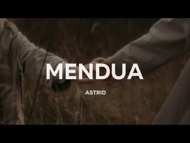 Mendua - Astrid (Lirik)