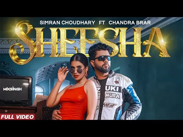 SHEESHA (Official Video) Simran Choudhary FT Chandra Brar x MixSingh | New Punjabi Songs 2024