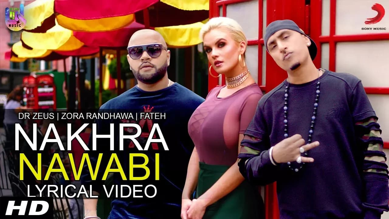 Nakhra Nawabi Lyrical Video - Zora Randhawa - Dr Zeus - Fateh - Krick - BeingU Music