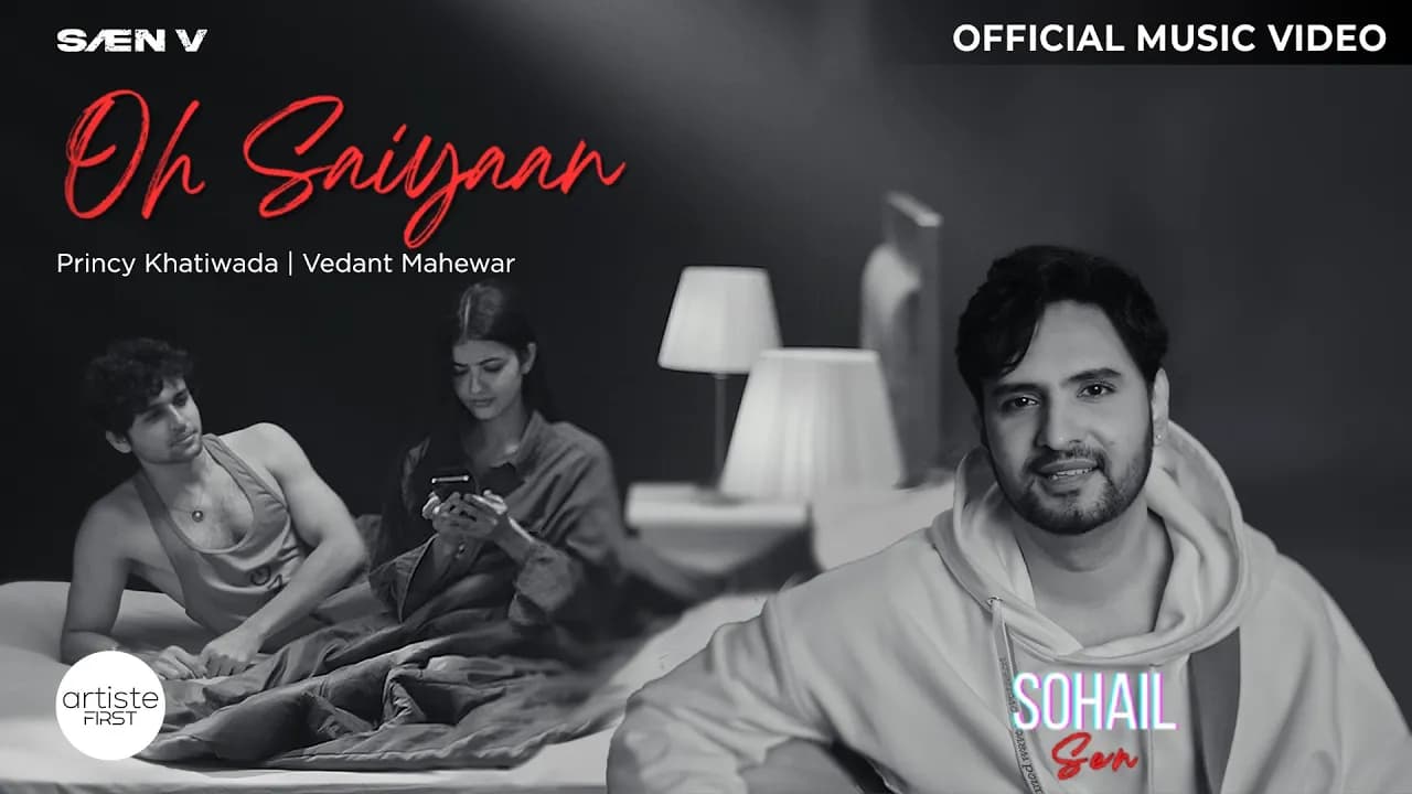 Oh Saiyaan Official Music Video | Sohail Sen | Princy Khatiwada & Vedant Mahewar | Love Song 2024