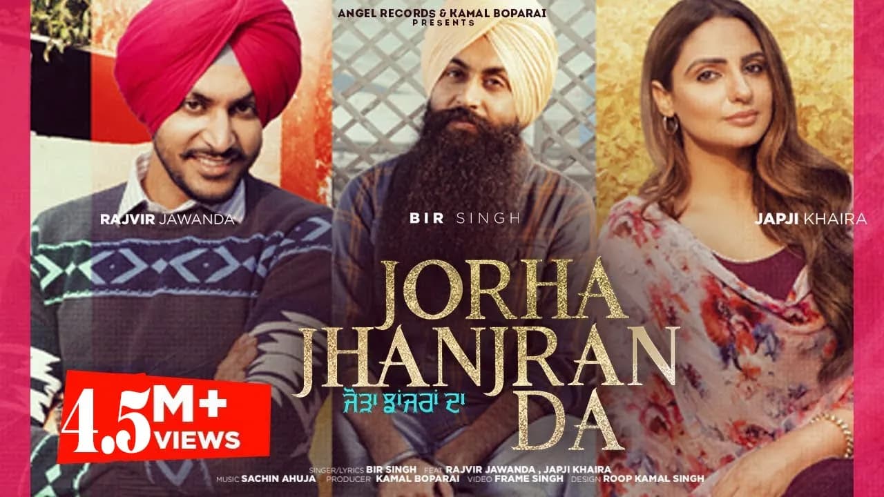 Jorha Jhanjran Da (Full Video) | Bir Singh | Rajvir Jawanda | Japji Khaira | New Punjabi Songs 2022