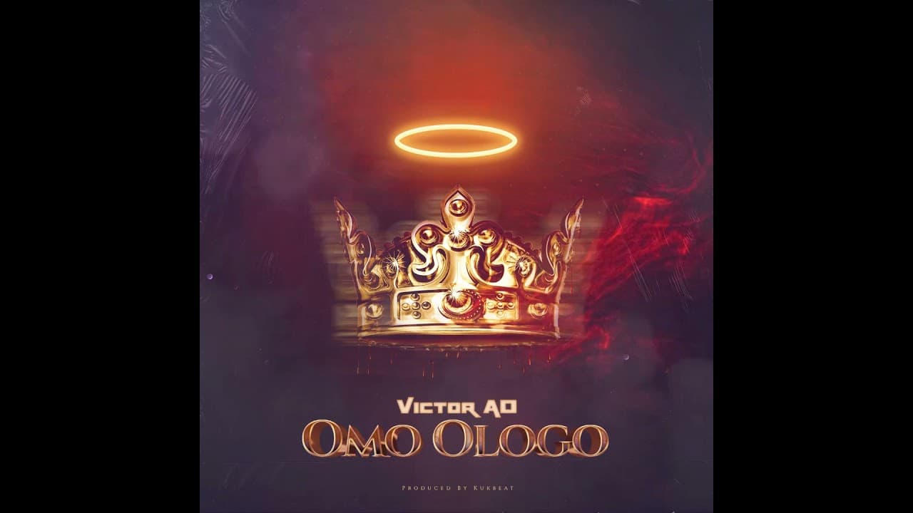 VICTOR AD - OMO OLOGO (AUDIO VIDEO)